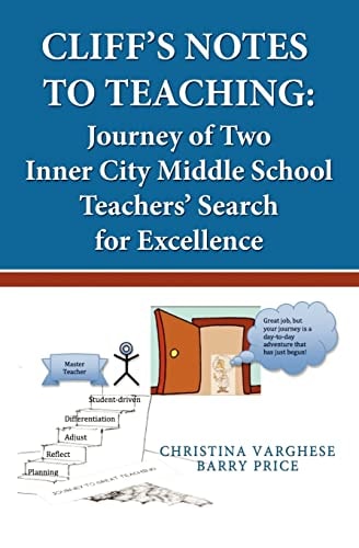 Cliff's Notes to Teaching Journey of Two Inner City Middle School Teachers' Search for Excellence