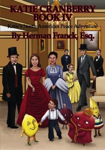 Katie Cranberry Book IV Katie's North American Peace Adventure