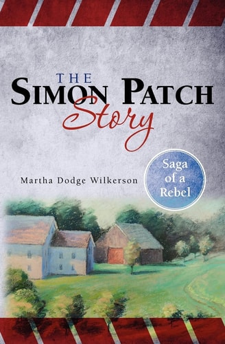 The Simon Patch Story Saga of a Rebel