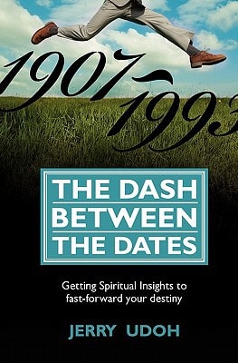 The Dash Between The Dates Getting Spiritual Insights To Fast-Forward Your Destiny