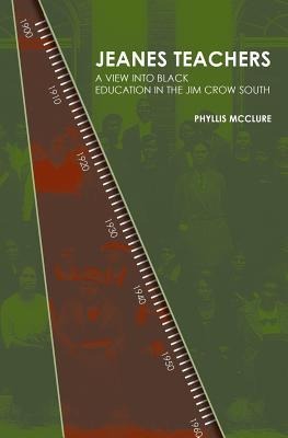 Jeanes Teachers: a View Into Black Education in the Jim Crow South