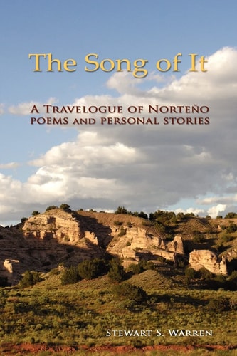 The Song of It A Travelogue of Norteño, Poems and Personal Stories