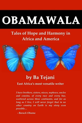 Obamawala Tales of Hope and Harmony in Africa and America