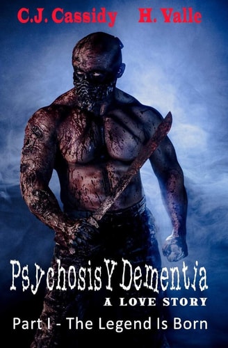 Psychosis Y Dementia - A Love Story The Body Count Begins...