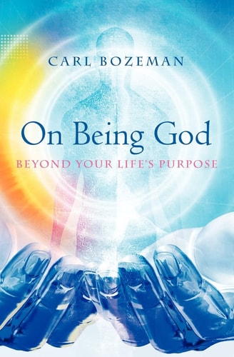 On Being God Beyond Your Life's Purpose