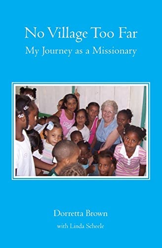 No Village Too Far My Journey as a Missionary