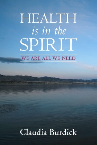 Health Is in the Spirit We are All We Need