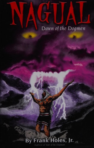 Nagual Dawn of the Dogmen