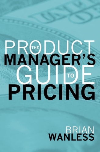 The Product Manager's Guide to Pricing