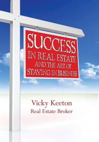 Success in Real Estate and the Art of Staying in Business