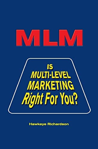 Mlm Is Multi-Level Marketing Right for You?