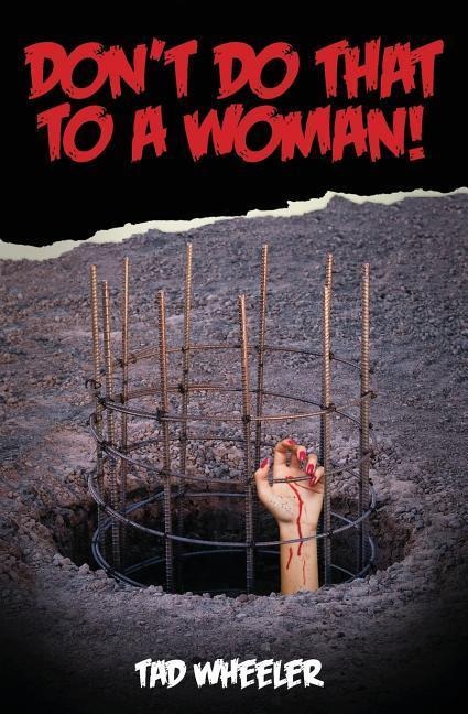Dont Do That To A Woman!