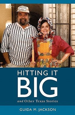 Hitting it Big And Other Texas Stories