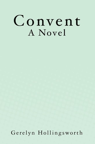 Convent A Novel