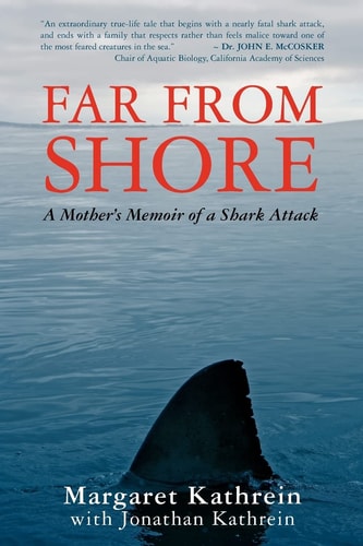 Far From Shore A Mother's Memoir of a Shark Attack