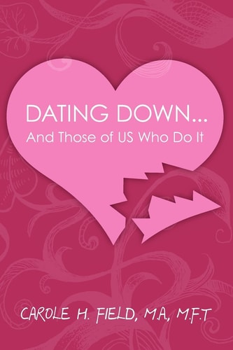 Dating Down And Those of US Who Do It