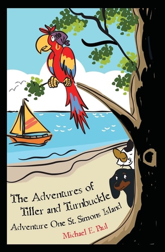 The Adventures of Tiller and Turnbuckle Adventure One St. Simons Island