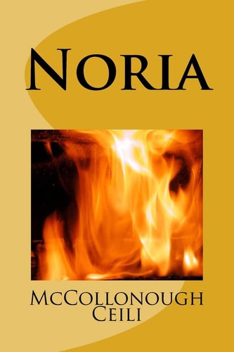 Noria A Collection of True Stories and Legends From Noria