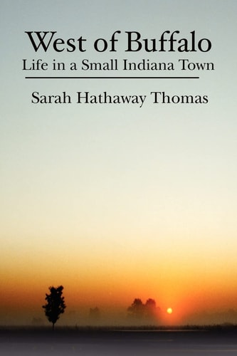 West of Buffalo Life in a Small Indiana Town