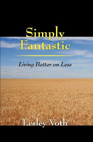 Simply Fantastic Living Better on Less