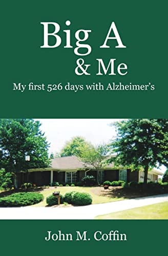 Big A and Me My First 526 Day with Alzheimer's