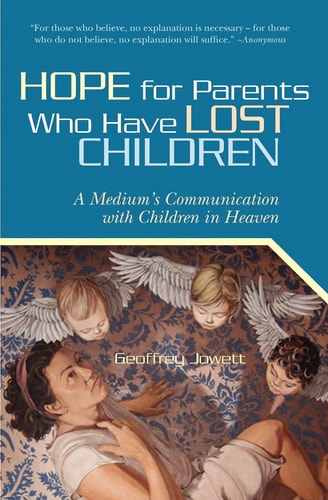 Hope for Parents Who Have Lost Children A Medium's Communication with Children in Heaven