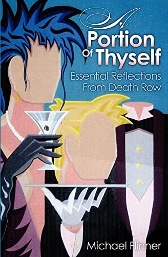 A Portion Of Thyself Essential Reflections From Death Row