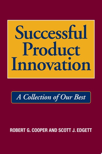 Successful Product Innovation A Collection of Our Best