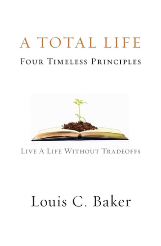 A Total Life Four Timeless Principles
