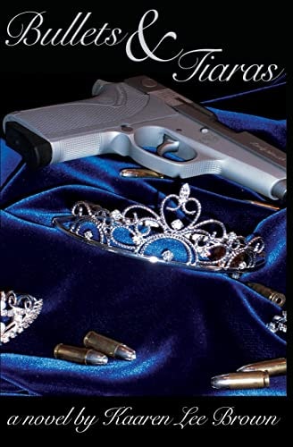 Bullets and Tiaras
