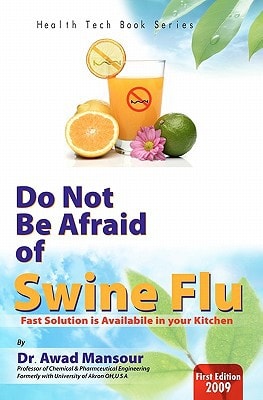 Do Not Be Afraid of Swine Flu