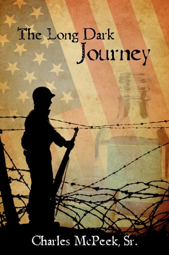 The Long Dark Journey Charles C. McPeek Sr.