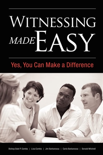 Witnessing Made Easy Yes, You Can Make a Difference