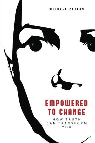 Empowered to Change How Truth Can Transform You