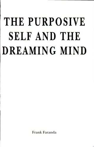 The Purposive Self and the Dreaming Mind