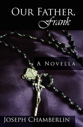 Our Father, Frank A Priest, the Woman He Loved and the Sons They Left Behind