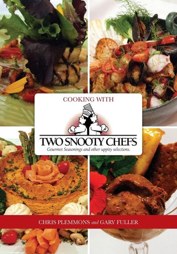 Cooking with Two Snooty Chefs Gourmet Seasonings and Other Uppity Selections