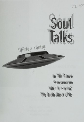 Soul Talks In The Future, Reincarnation, What Is Karma?, The Truth About UFOs