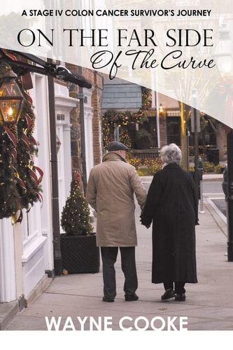 On the Far Side of the Curve A Stage IV Colon Cancer Survivor's Journey