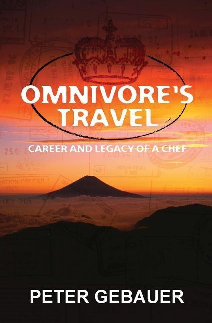 Omnivores Travel: Career and Legacy of a Chef