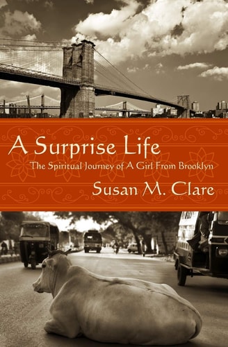 A Surprise Life The Spiritual Journey of A Girl From Brooklyn