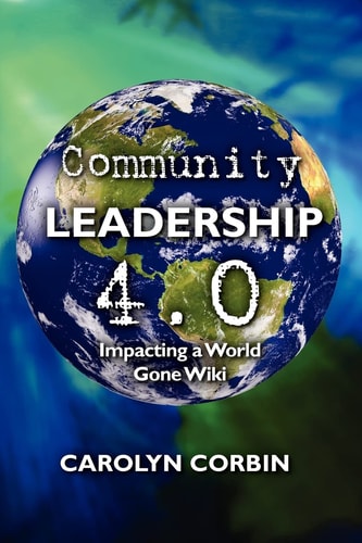 Community Leadership 4.0 Impacting a World Gone Wiki