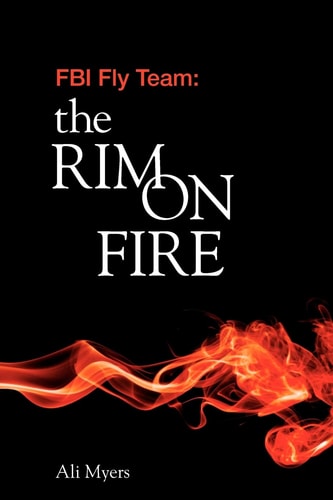 FBI Fly Team The Rim on Fire