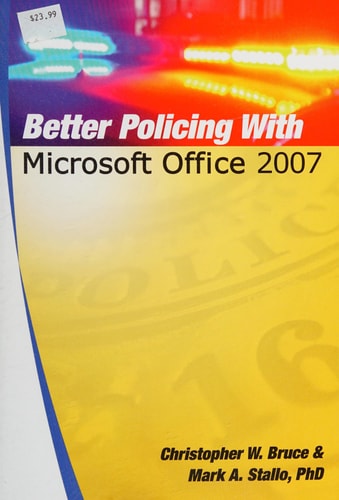 Better Policing With Microsoft Office 2007