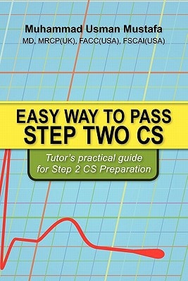 Easy Way to Pass Step Two CS Tutor's Practical Guide for Step 2 CS Preparation