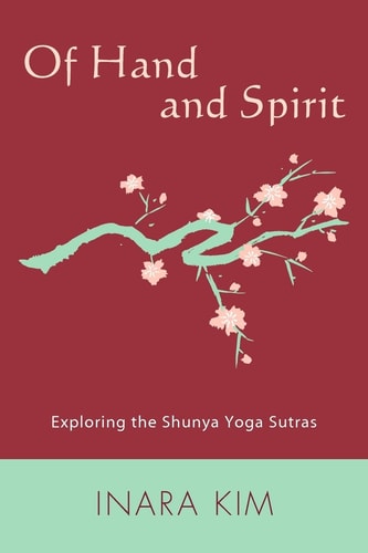 Of Hand and Spirit Exploring the Shunya Yoga Sutras