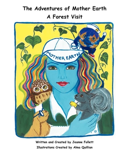 The Adventures of Mother Earth A Forest Visit