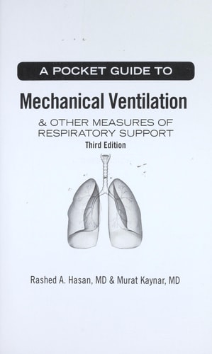 A Pocket Guide to Mechanical Ventilation & Other Measures of Respiratory Support
