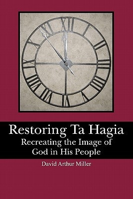 Restoring Ta Hagia Recreating the Image of God in His People