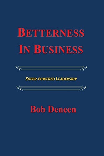 Betterness in Business Entrepreneurial Success Guide